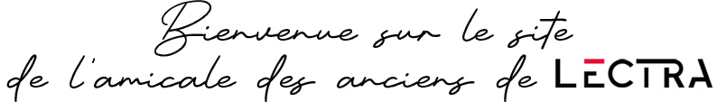 Bienvenue sur le site de l'amicale des anciens de LECTRA
